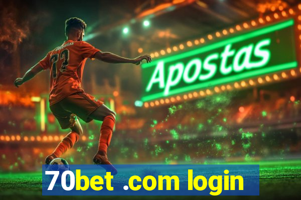 70bet .com login